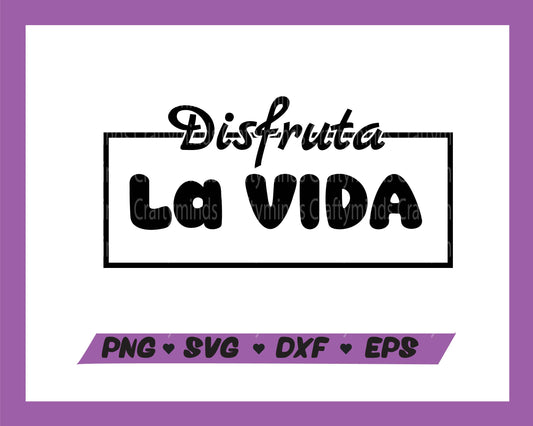 Disfruta La Vida SVG, Spanish SVG, Spanish Quotes SVG, Enjoy life SVG, Instant download, Cricut cut files